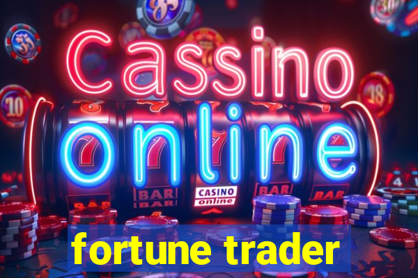 fortune trader